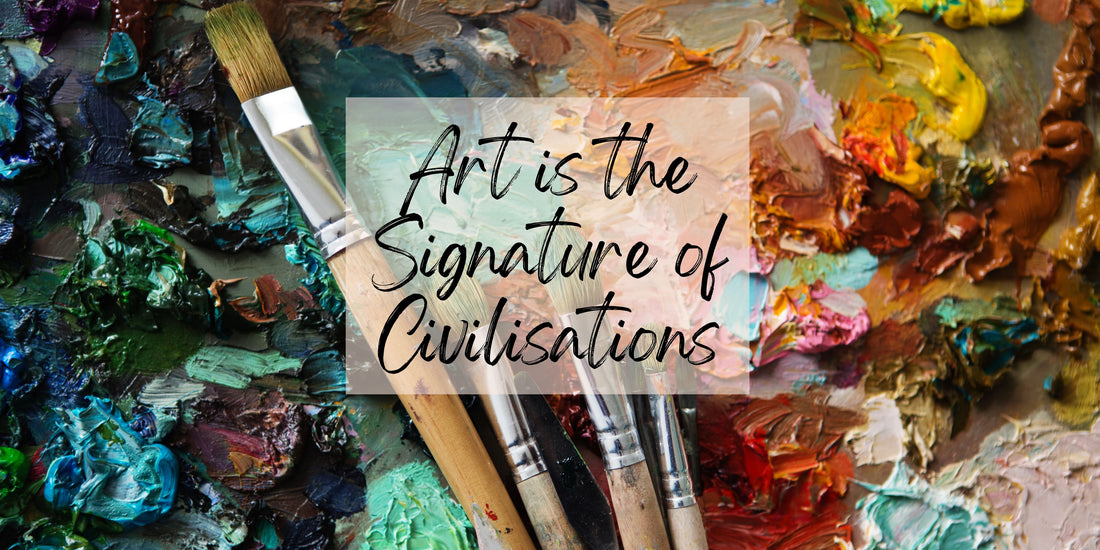 Art-is-the-signature-of-civilizations Kirsten Katz