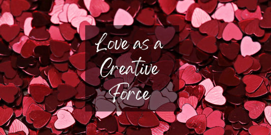 Love as a creative force